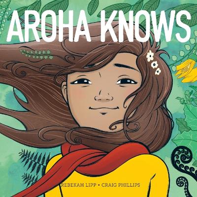 Aroha Knows by Craig Phillips