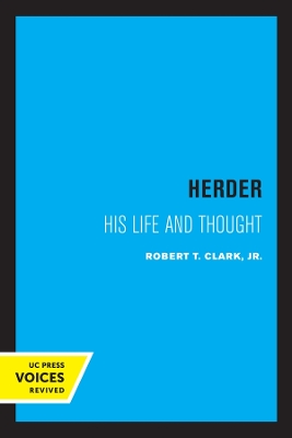 Herder: His Life and Thought by Robert T. Clark