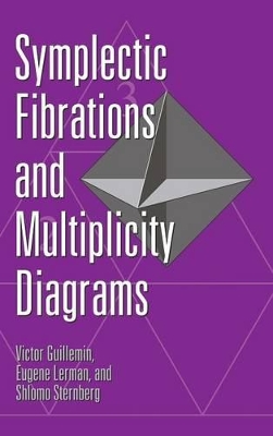 Symplectic Fibrations and Multiplicity Diagrams by Victor Guillemin
