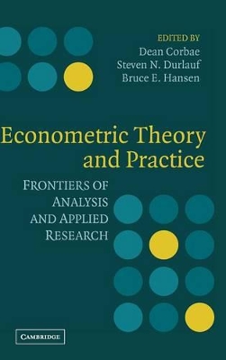 Econometric Theory and Practice by Dean Corbae