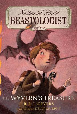 Wyvern's Treasure: Nathaniel Fludd, Beastologist, Book 3 book