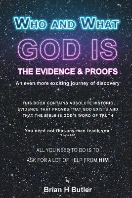 Who and What God Is: The Evidence and Proofs book