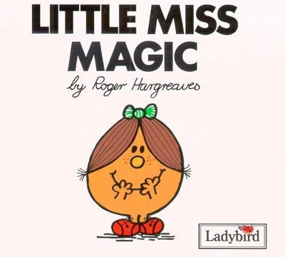 Little Miss Magic by Roger Hargreaves