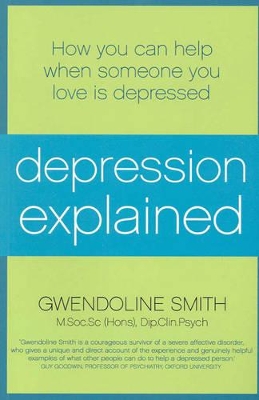 Depression Explained: How You Can Help When Someone You Love is Depressed book