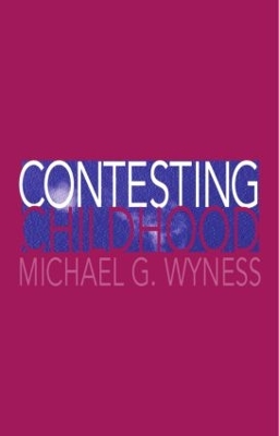 Contesting Childhood by Michael Wyness
