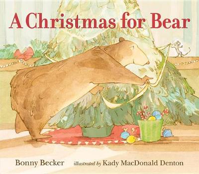 Christmas for Bear by Bonny Becker