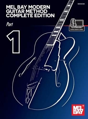 Mel Bay Modern Guitar Method Complete Edition, Part 1 book