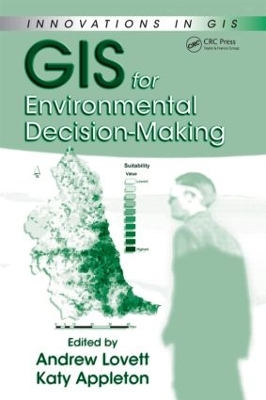 GIS for Environmental Decision Making by Andrew A. Lovett