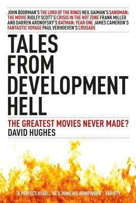 Tales from Development Hell by David Hughes