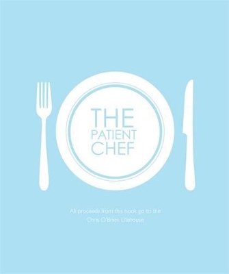 The Patient Chef by Chr **Lifehouse