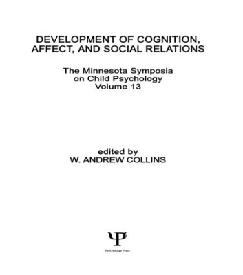 Development of Cognition, Affect, and Social Relations by W. A. Collins