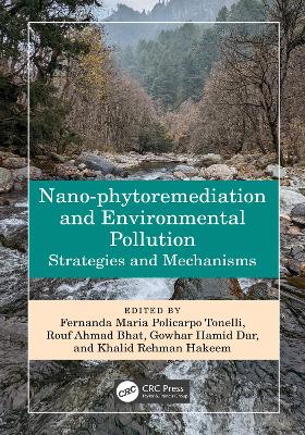 Nano-phytoremediation and Environmental Pollution: Strategies and Mechanisms book