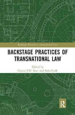 Backstage Practices of Transnational Law by Lianne J.M. Boer