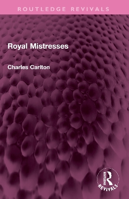 Royal Mistresses by Charles Carlton