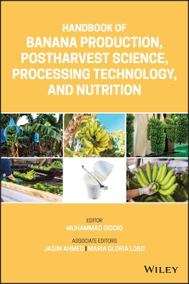 Handbook of Banana Production, Postharvest Science, Processing Technology, and Nutrition book