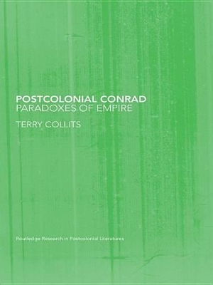 Postcolonial Conrad: Paradoxes of Empire by Terry Collits