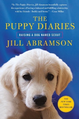 The Puppy Diaries by Jill Abramson