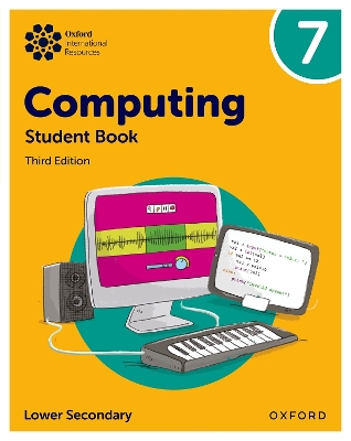 Oxford International Lower Secondary Computing: Student Book 7 book