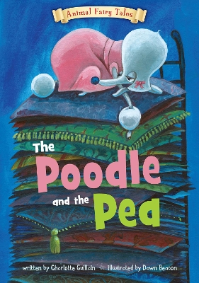 The The Poodle and the Pea by Charlotte Guillain