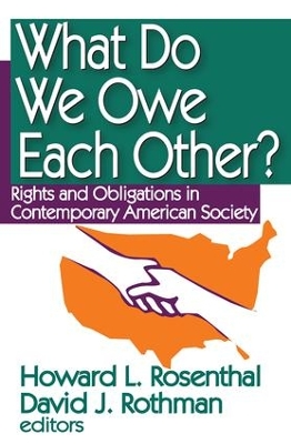 What Do We Owe Each Other? by Howard Rosenthal