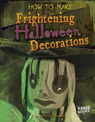 How to Make Frightening Halloween Decorations book