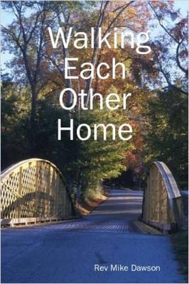 Walking Each Other Home book