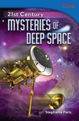 21st Century: Mysteries of Deep Space by Stephanie Paris