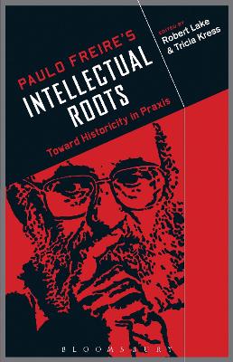 Paulo Freire's Intellectual Roots book