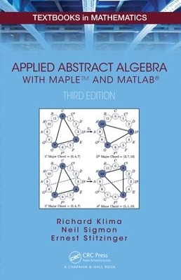 Applied Abstract Algebra with MAPLETM and MATLAB by Richard Klima