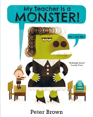 My Teacher is a Monster! (No, I am not) book