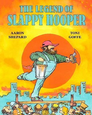 The Legend of Slappy Hooper: An American Tall Tale (30th Anniversary Edition) book