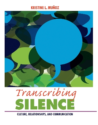 Transcribing Silence by Kristine L Munoz