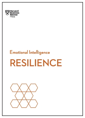 Resilience (HBR Emotional Intelligence Series) by Harvard Business Review