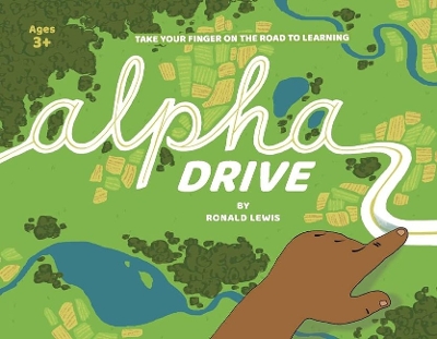 Alpha Drive: Take Your Finger on the Road to Learning book