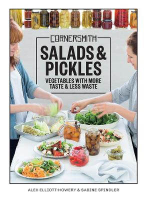 Cornersmith: Salads and Pickles book