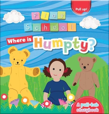 ABC Kids Play School: Where is Humpty?: A Pull-Tab Storybook book
