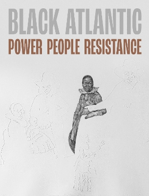 Black Atlantic: Power, People, Resistance book