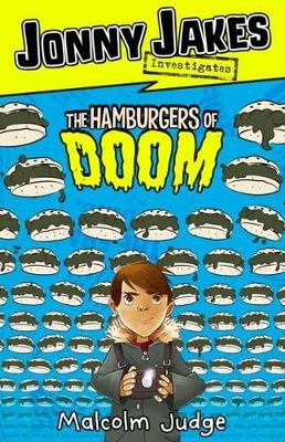 Jonny Jakes Investigates the Hamburgers of Doom by ,Malcolm Judge