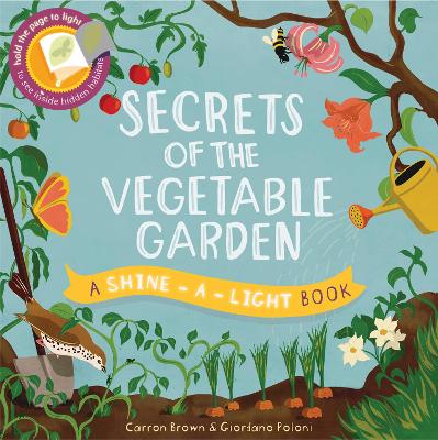 Shine a Light: Secrets of the Vegetable Garden book