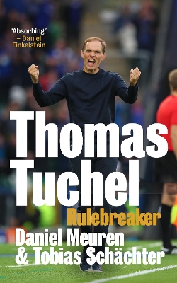 Thomas Tuchel: Rulebreaker book