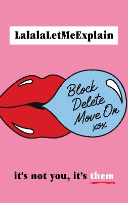 Block, Delete, Move On: It's not you, it's them book