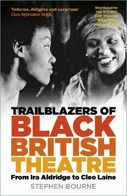 Trailblazers of Black British Theatre: From Ira Aldridge to Cleo Laine book