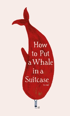 How to Put a Whale in a Suitcase book