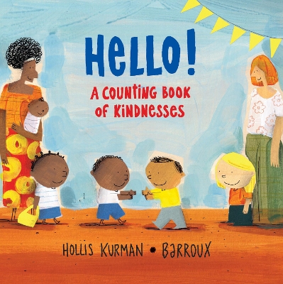 Hello!: A Counting Book of Kindnesses by Hollis Kurman