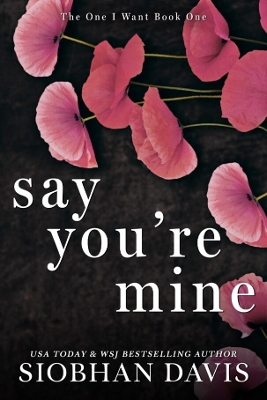 Say You're Mine: Alternate Cover by Siobhan Davis