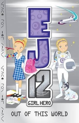 EJ Girl Hero: #9 Out of This World book