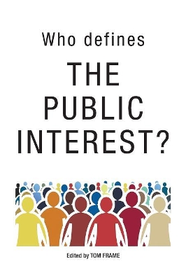 Who Defines the Public Interest? book