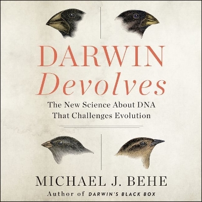 Darwin Devolves: The New Science about DNA That Challenges Evolution book