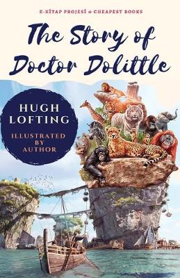The Story of Doctor Dolittle: [Illustrated] book
