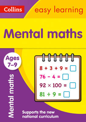 Mental Maths Ages 7-9: New Edition by Collins Easy Learning